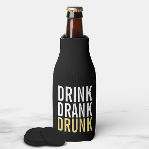 Trinken Sie betrunken getrunken   Black and Gold C Flaschenkühler
