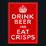 Trinken Sie Bier und essen Sie Chips ~ Britische F Poster<br><div class="desc">Trinken Sie Bier und essen Sie Crisps ~ British Fun Beer Poster. Spoof des Zweiten Weltkriegs Poster "Keep Calm and Carry On". Das Hotel ist sehr zentral gelegen und das Personal ist sehr freundlich und hilfsbereit.</div>