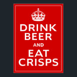 Trinken Sie Bier und essen Sie Chips ~ Britische F Poster<br><div class="desc">Trinken Sie Bier und essen Sie Crisps ~ British Fun Beer Poster. Spoof des Zweiten Weltkriegs Poster "Keep Calm and Carry On". Das Hotel ist sehr zentral gelegen und das Personal ist sehr freundlich und hilfsbereit.</div>