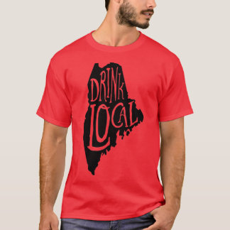 Trinken Sie das lokale Maine Staat Kontur Handwerk T-Shirt