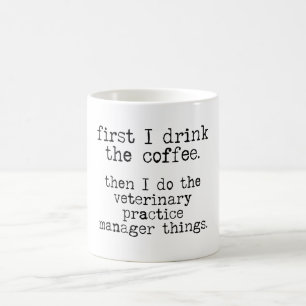 Trinken Sie den Coffee Veterinary Practice Manager Kaffeetasse