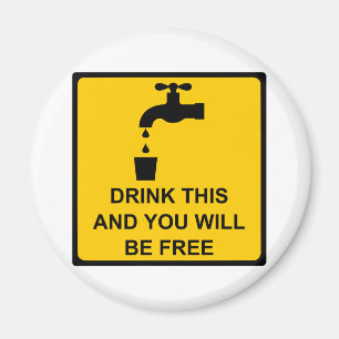 Trinken Sie dieses und Sie sind frei Magnet