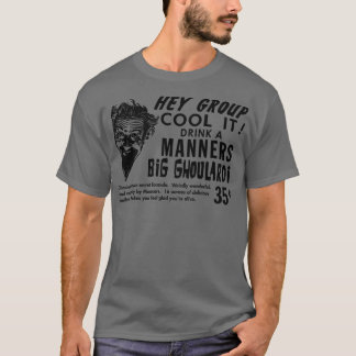 Trinken Sie ein Manners Big Ghoulardi 5 T-Shirt