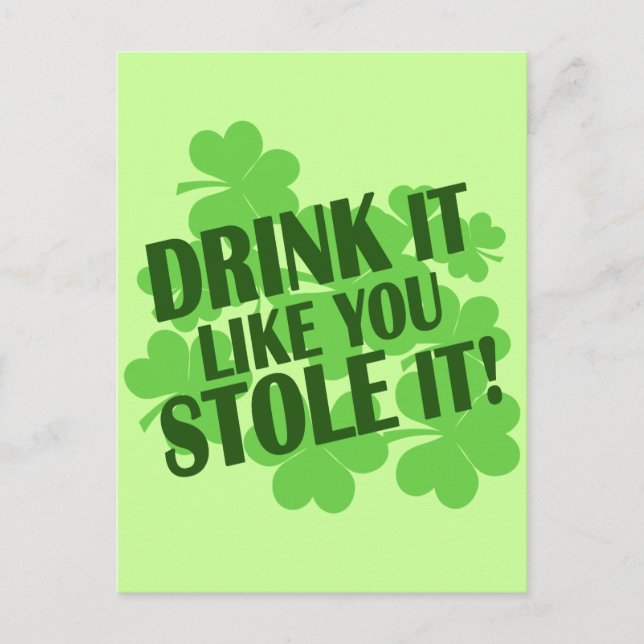 TRINKEN SIE ES, ALS HÄTTEN SIE ES GESPEICHERT POSTKARTE (Vorderseite)