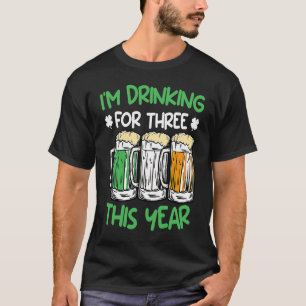 Trinken Sie für drei in diesem Jahr St Patrick's D T-Shirt