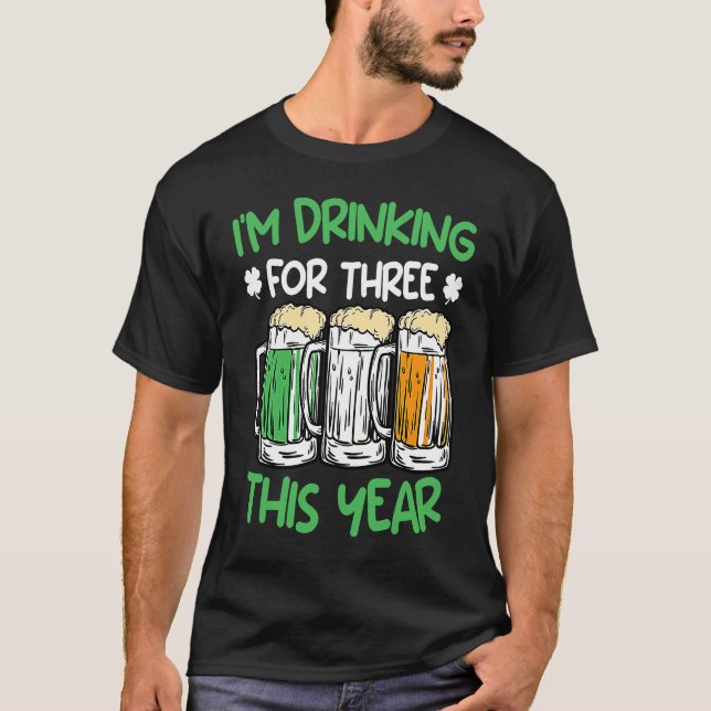 Trinken Sie für drei in diesem Jahr St Patrick's D T-Shirt (Vorderseite)