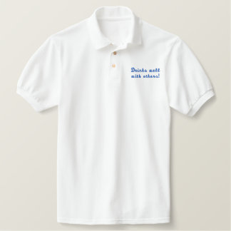 Trinken Sie gut mit anderen! Spaß Stickerei Shirt