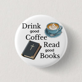Trinken Sie guten Kaffee Lesen Sie die Bibel Button