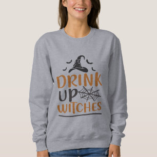 Trinken Sie Hexen Funny Halloween Sweatshirt