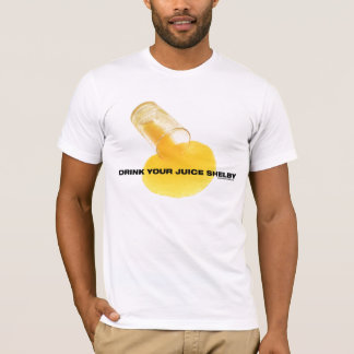 Trinken Sie Ihren Saft T-Shirt