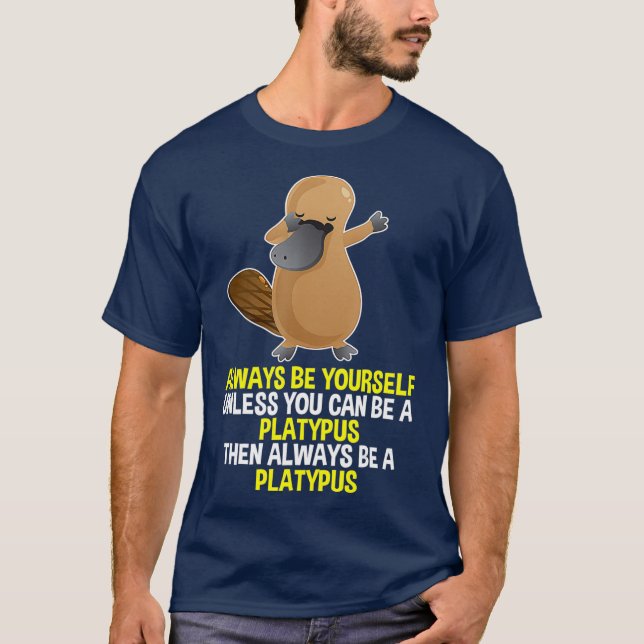 Trinken Sie immer das Platypus T-Shirt, um T-Shirt (Vorderseite)
