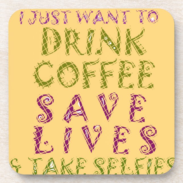 Trinken Sie Kaffee Rette Leben und nehmen Sie Self Getränkeuntersetzer (Vorderseite)