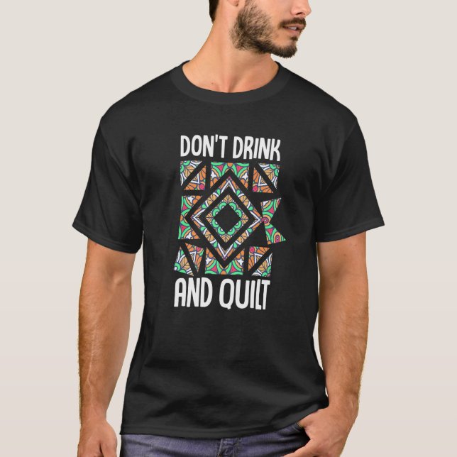 Trinken Sie keine Quilt Quilting Nähen Cro T-Shirt (Vorderseite)