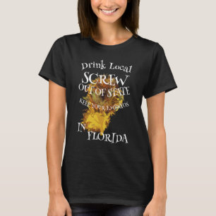 Trinken Sie lokalen SCREW aus dem Staat EMBRYOS FL T-Shirt