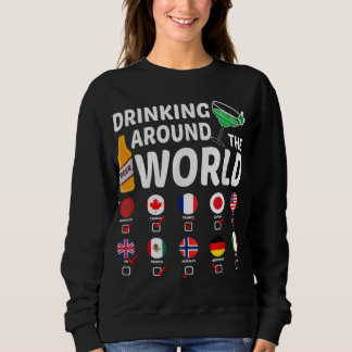 Trinken Sie überall auf der Welt Getränke Lover Ge Sweatshirt