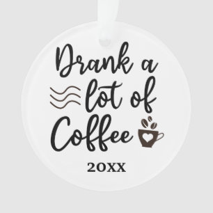 Trinken Sie viel Kaffee Weihnachten 2023 Ornament