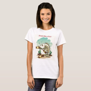 Trinken Sie wie ein Fisch T-Shirt