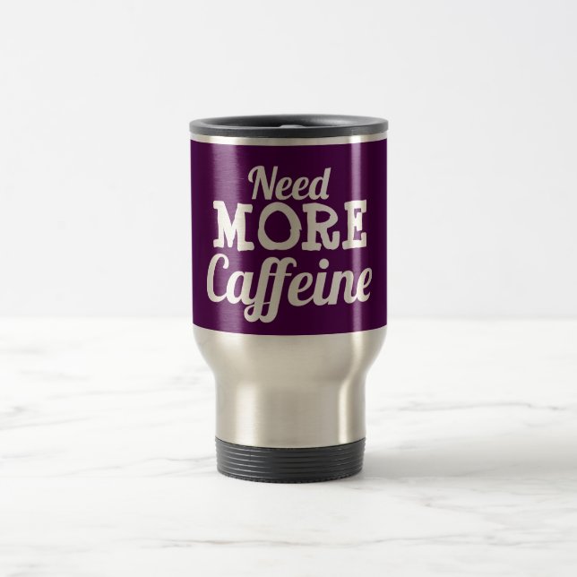 Trinkende Tasse des Deckels "benötigen Sie MEHR (Mittel)