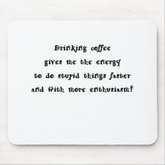 Trinkender Kaffee Mousepad