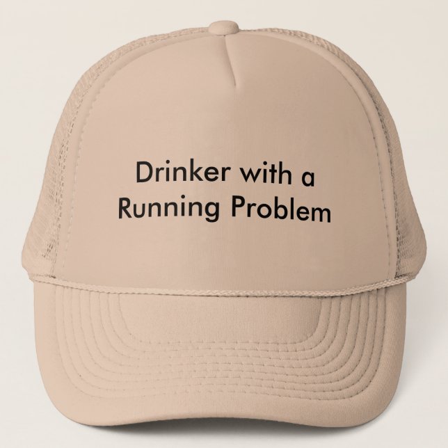 Trinker mit einem laufenden Problem Truckerkappe (Vorderseite)
