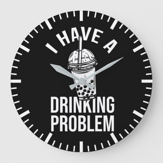 Trinkproblem - lustiges Boba, Blasen-Tee Große Wanduhr (Vorderseite)
