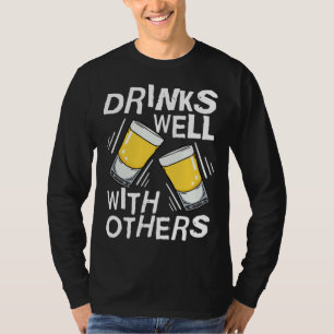 Trinkt gut mit anderen Tequila Alkohol Getränk T-Shirt