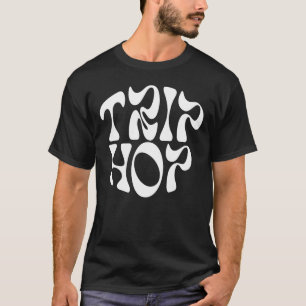 Trip Hop Bio Typografie Design T-Shirt