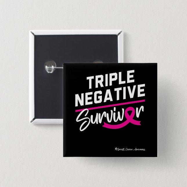 Triple Negative Survivor Brustkrebs Bewusstsein Button (Vorne & Hinten)
