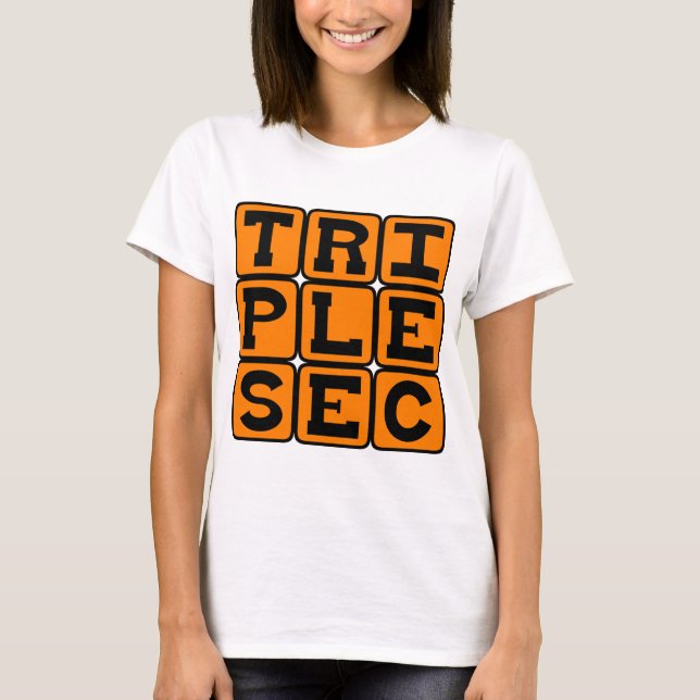 Triple Sec, Drink Mixer T-Shirt (Vorderseite)