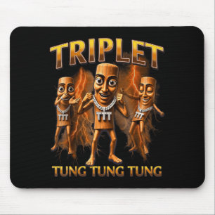 Triple T Tung Tung Tung Sahur-Meme für Jungen Kind Mousepad