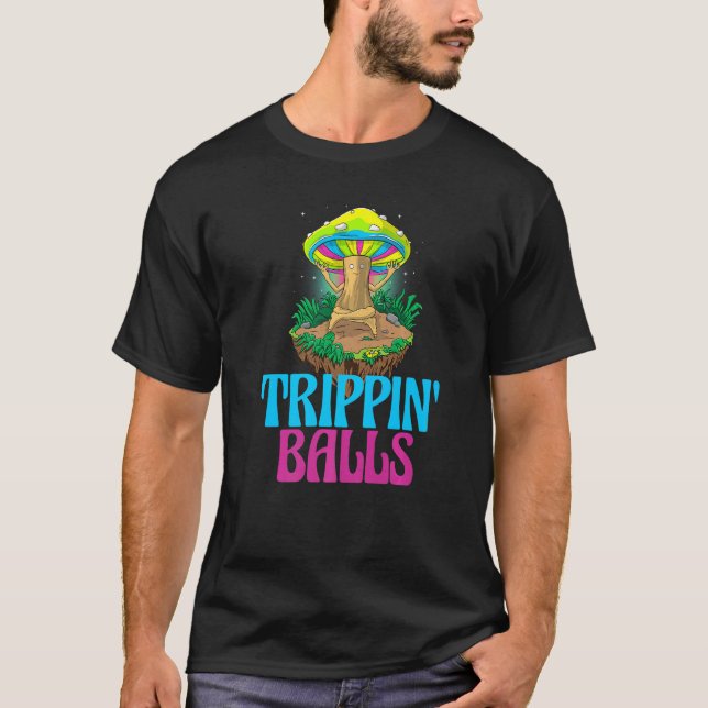 Trippin Balls Mushroom  Women Magic Psilocybin Mus T-Shirt (Vorderseite)