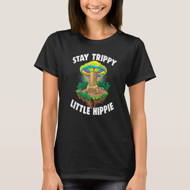 Trippy Little Hippie Magic Psilocybin Mushro bleib T-Shirt (Vorderseite)