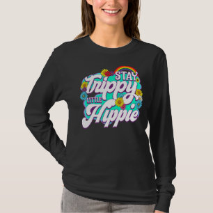 Trippy Little Hippie Retro bleibe T-Shirt