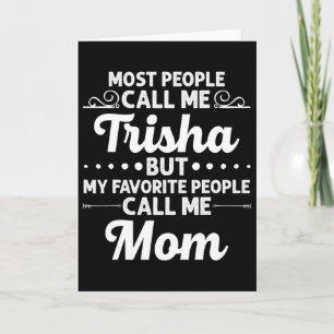 Trisha Geschenk Name Lustig Muttertag Personalisie Karte