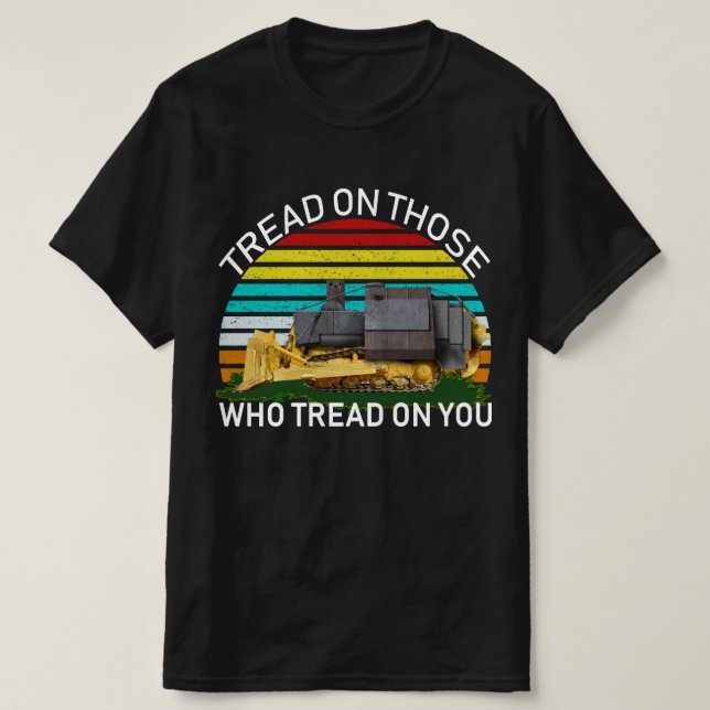 Tritt auf die, die dich betreten T-Shirt (Design vorne)