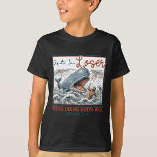 Tritt Ein Und Tu Gottes Willen Lustige Christliche T-Shirt
