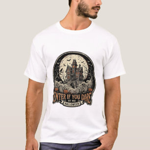 Tritt ein, wenn du wagst - Halloween Gruselhaus T- T-Shirt