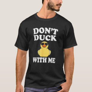 Tritt mir nicht auf die Füße Lustige Gummiente Ent T-Shirt