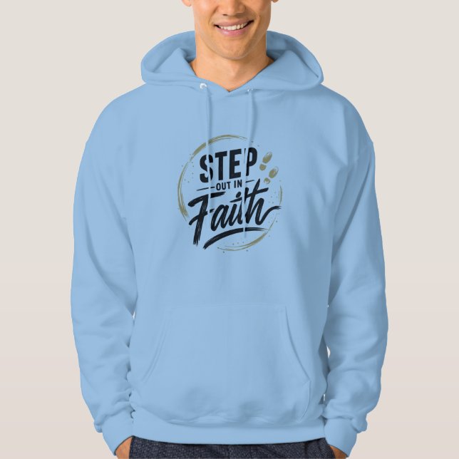 Tritt-mit-Glauben-T-Shirt Hoodie (Vorderseite)