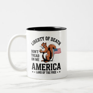 Tritt nicht auf mich Eichhörnchen Freiheit Gerecht Zweifarbige Tasse