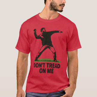 Tritt nicht auf mich T-Shirt