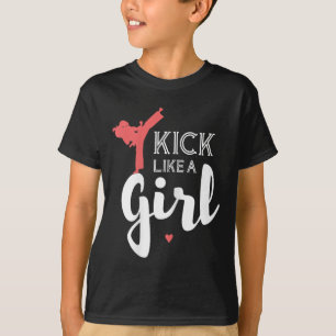Tritt wie ein Karate-Mädchen Kampf Sport-Geschenk T-Shirt
