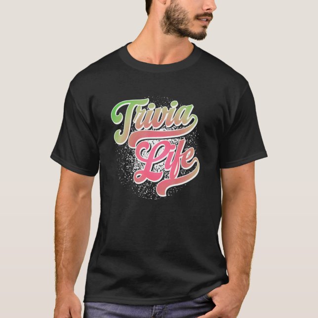 Trivia Life Pub Quiz Game Trivia Night T-Shirt (Vorderseite)