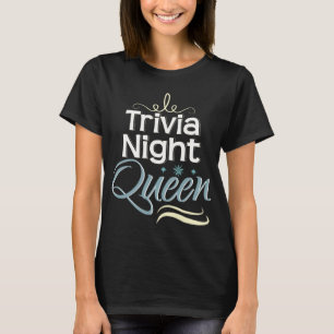 Trivia Night Königin Bar Quiz Spiel Liebhaber Frau T-Shirt