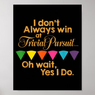 Trivial Pursuit Black Ich gewinne nicht immer , Un Poster