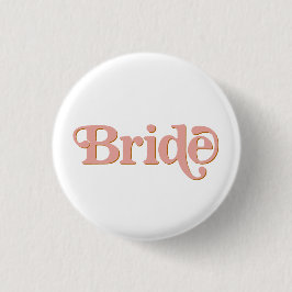 TRIXIE Retro 70's Das Party Bachelorette Bride Button