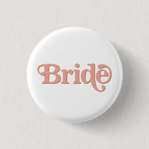 TRIXIE Retro 70's Das Party Bachelorette Bride Button