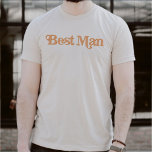 TRIXIE Retro 70's Themed Burnt Orange Best Man T-Shirt<br><div class="desc">This best man t shirt features a retro 70's themed font with a creamy orange coloring. This shirt makes the perfect gift for the entire wedding party. Just search the Trixie Collection to find all coordinating text. 💜 COLORS ARE EDITABLE!  Click 'edit design' to create your own colors.</div>