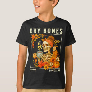 Trockene Knochen werden lebendig Herbst Skelett Fl T-Shirt