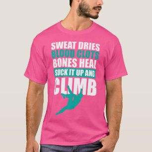 Trocknet Blut verstopft Knochen heilt Klettersteig T-Shirt